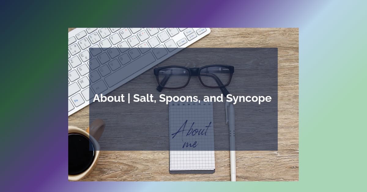 About Salt, Spoons, and Syncope