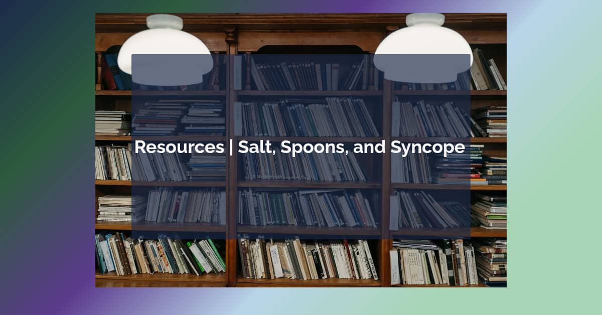 Resource page for Salt, Spoons, and Syncope
