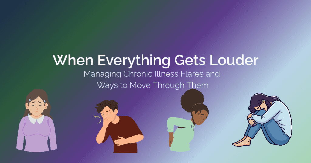 Four illustrated people showing symptoms of a chronic illness flare, including fatigue, nausea, pain, and exhaustion, on a purple, navy, green gradient background.